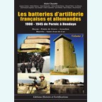The French and German Artillery Batteries 1900-1945 from Pornic to Hendaye - Volume 2